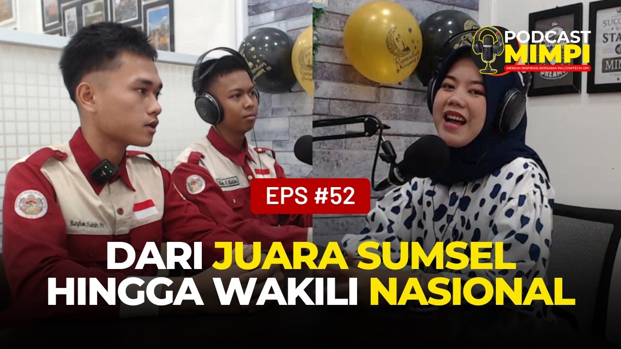Prestasi Diborong! Provinsi hingga Nasional | OSIS & MPK SMAN 19 Palembang | PODCAST MIMPI EPS #52