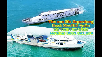 Tàu cao tốc SuperDong| Rạch Giá-Phú Quốc| Hà Tiên-Phú Quốc