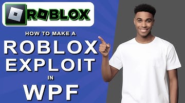 How to make a roblox exploit in wpf (2024)