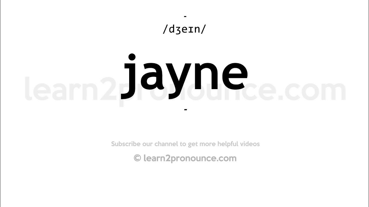 How to pronounce Jayne English pronunciation YouTube