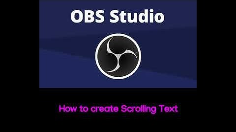 OBS Studio Live Stream Scroll Text