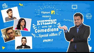 Flipkart presents Kvizzing with the comedians | QF 2 ft Biswa, Devaiah, Prashasti & Rahul
