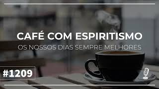 Café com Espiritismo 1209: Bem-aventurados os simples - Wellington Melo