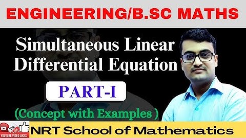 Simultaneous Linear Differential Equation |  Concept & Examples of Simultaneous Linear Diff Equation