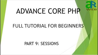 Part - 9 : Sessions in PHP || Advance Core PHP for Beginners
