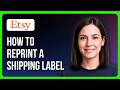 How To Reprint A Shipping Label On Etsy