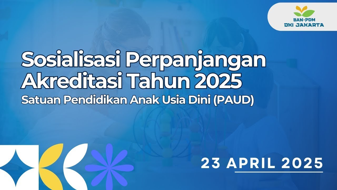 Sosialisasi Perpanjangan Status Akreditasi Tahun 2025 BAN-PDM DKI Jakarta