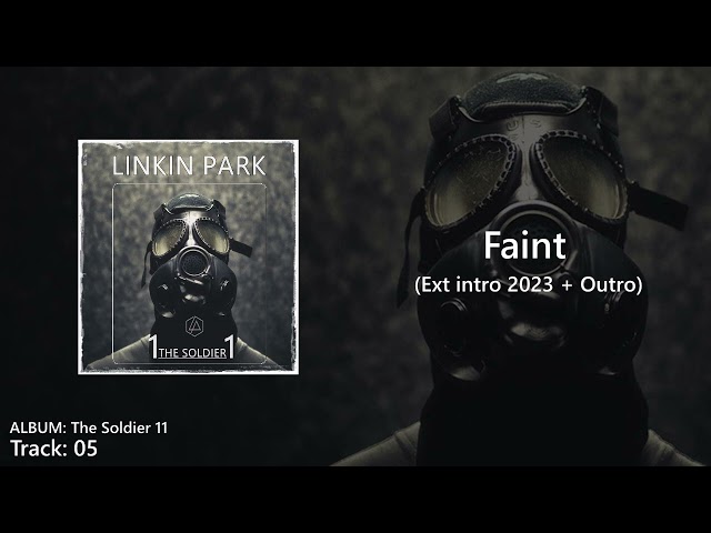 Faint (New Intro u0026 Outro Studio Version) The Soldier 11 album - Linkin Park class=