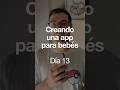 Día 13 - Creando mi app para bebés desde cero #tecnologia #programacion #ios #app #desarrollador