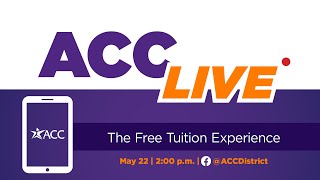 ACC LIVE | The Free Tuition Experience