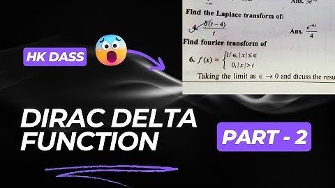 Dirac delta Function | Hk Dass book | Part 2 | Net | gate | jest | | tifr