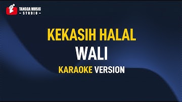 Wali - Kekasih Halal (Karaoke)
