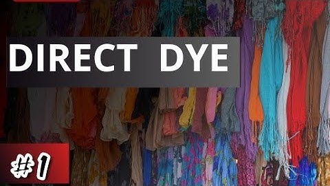 Introduction of Direct Dye in textile fields #directdye #textiletechnology #textileeducation