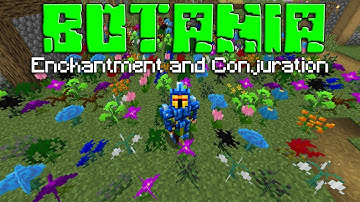 Enchantment and Conjuration (Botania PT. 17) [Minecraft 1.15 Mod Guide]