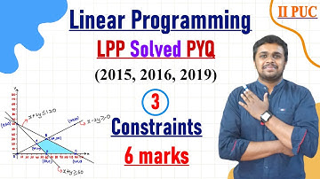 LPP | 2019 PYQ | 3 constraints | part-2 | Linear Programming class 12 | 2nd PUC Maths in kannada