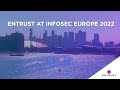 Entrust at InfoSec Europe 2022