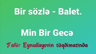 Bir sözlə - Balet. F. Əmirovun &quot;Min Bir Gecə&quot; baletindən