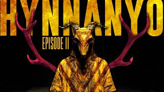 HYNNANYO  —  Episode II