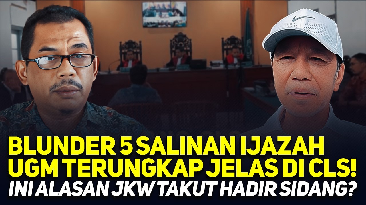 🔴LIVE! BLUNDER 5 SALINAN IJAZAH UGM TERUNGKAP JELAS DI CLS! INI ALASAN JKW TAKUT HADIR SIDANG?