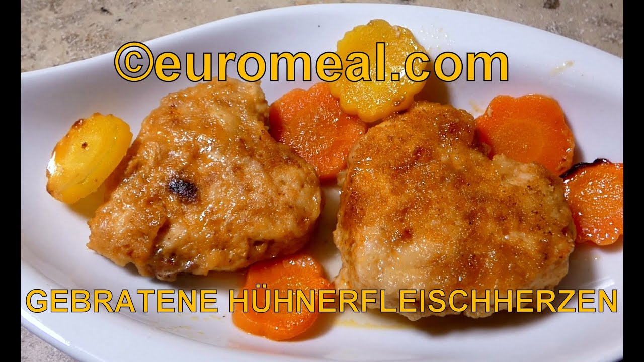 Gebratene Hühnerfleischherzen mit Gemüse - euromeal.com - YouTube