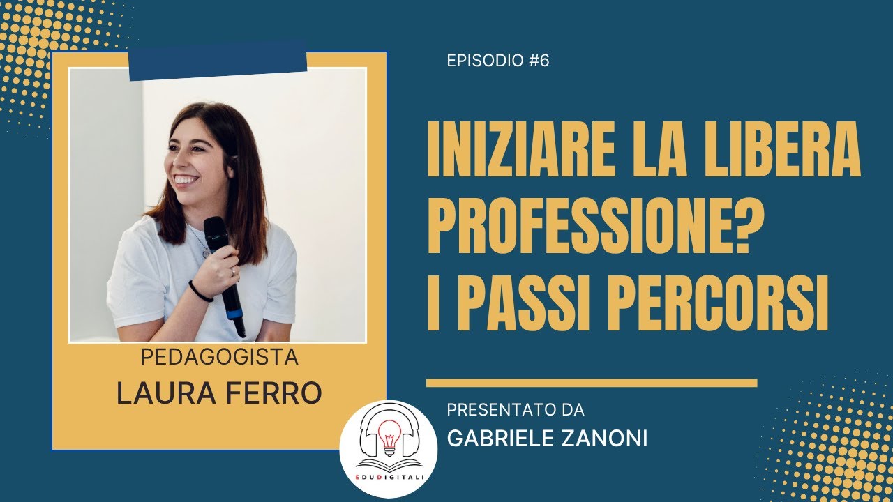 Iniziare la libera professione? ECCO I PASSI PERCORSI DALLA DOTT.SSA LAURA