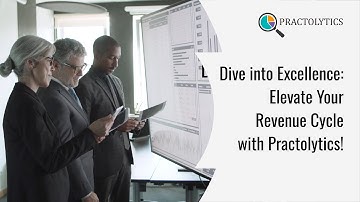 Dive into Excellence Elevate Your Revenue Cycle with Practolytics!