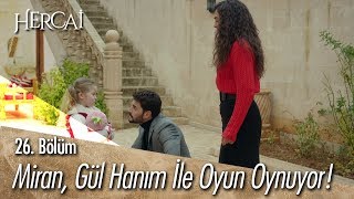 Miran, Gül Hanım ile oyun oyunuyor!  - Hercai 26. Bölüm