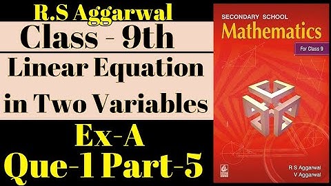RS Aggarwal Class-9th // Ex-A // Q-1 P-5 // Chapter - Linear Equation in Two Variables / New Edition