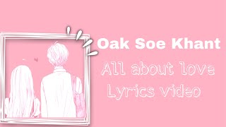 All About Love  Oak Soe Khant   S 