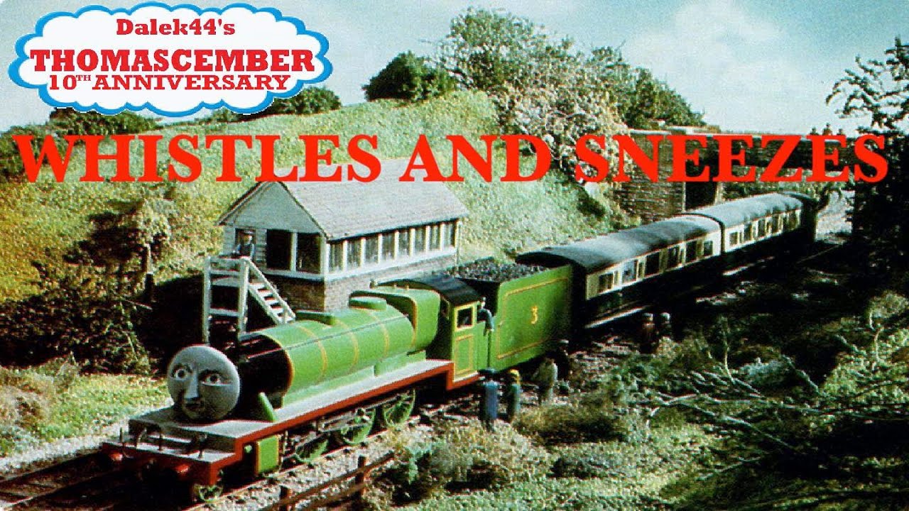 Dalek44's Thomascember 10th Anniversary 20. Whistles & Sneezes YouTube