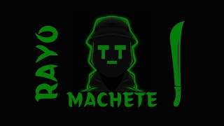 RAYO - MACHETE (Directed. TIY.) (Prod. DOGHEN.)