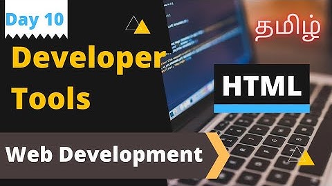 Developer Tools in Browser - HTML | Web Development (Tamil) | Coding | Coding Awareness