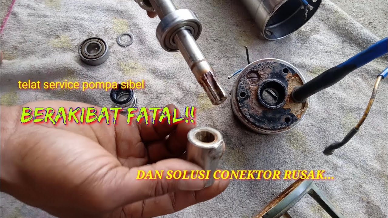 Pompa sibel telat service dan perbaikan conektor yang rusak (aus)