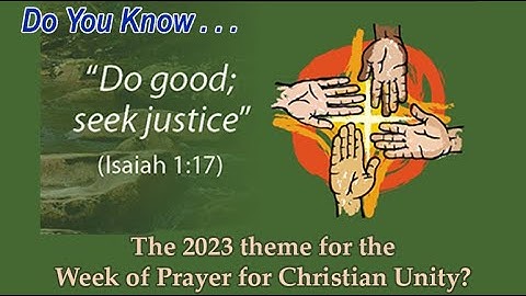 DYK the 2023 theme for the Week of Prayer for Christian Unity?