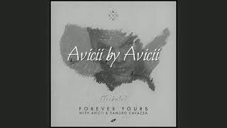 Avicii & Sandro Cavazza - Forever yours (Avicii by Avicii) Remake by Marcus Berger