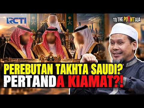 TIGA PANGERAN BEREBUT TAKHTA ARAB SAUDI? Hadis Akhir Zaman Jadi Kenyataan?