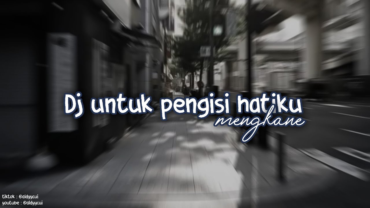 DJ UNTUK PENGISI HATIKU MENGKANE VIRAL TIKTOK 2026 🌊 