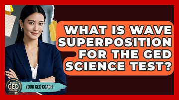 What Is Wave Superposition For The GED Science Test? - Your GED Coach