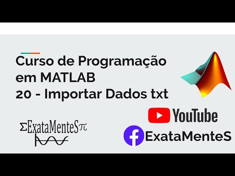 Curso de MATLAB #20 - Importar Dados de Arquivos TXT para o MATLAB