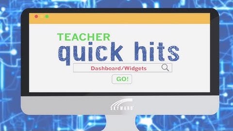 Quick Hits for Teachers: Dashboards and Widgets