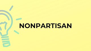 What is the meaning of the word NONPARTISAN
