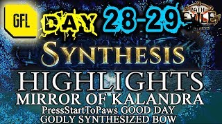 Path of Exile 3.6: SYNTHESIS DAY # 28-29 Highlights MIRROR OF KALANDRA, PressStartToPaws DAY!