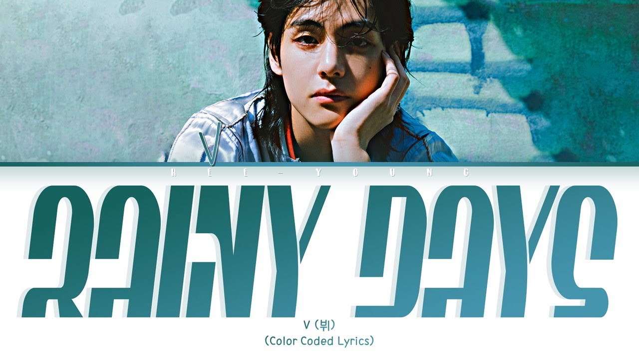 V 'Rainy Days' Lyrics (뷔 Rainy Days 가사) 