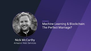 Nick McCarthy: Machine Learning & Blockchain, The Perfect Marriage? Profile