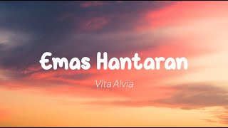 Vita Alvia - Emas Hantaran (Lirik)
