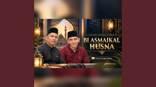Bi Asmaikal Husna