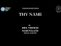 Thy Name 07 - Bro. Thomas Naduvilath