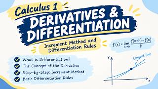 Calculus 1: Derivatives & Differentiation | Increment Method and Differentiation Rules
