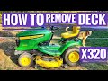 John Deere X320 how to remove mower deck to Sharpen blades