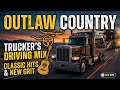 Best Outlaw Country Hits 🚗 Ultimate Truck Driver Road Trip Playlist